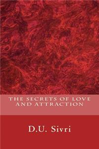 Secrets of Love and Attraction