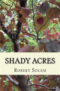 Shady Acres