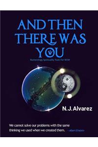 And Then There Was You