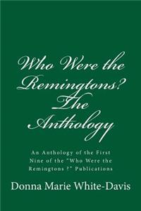 Who Were the Remingtons? the Anthology