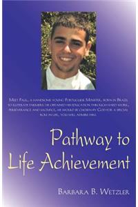 Pathway to Life Achievement
