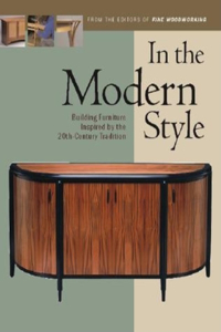 In the Modern Style: Building Furniture Inspired by 20th-Century Tradit