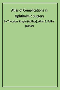 Atlas of Complications in Ophthalmic Surgery