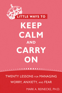 Little Ways to Keep Calm and Carry on