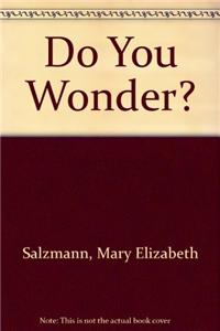 Do You Wonder?