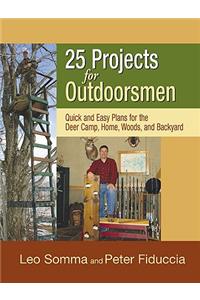 25 Projects for Outdoorsmen