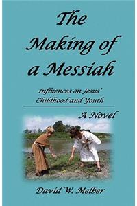 The Making of a Messiah
