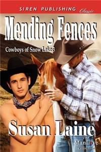 Mending Fences [Cowboys of Snow Lake 3] (Siren Publishing Classic Manlove)