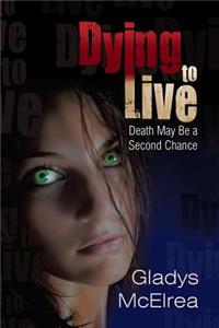 Dying to Live