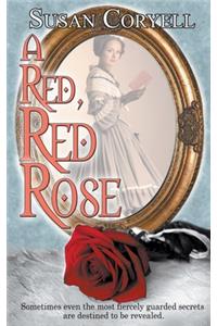 Red, Red Rose
