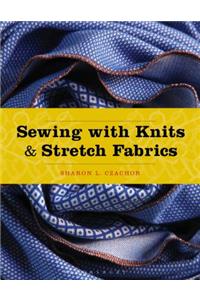 Sewing with Knits and Stretch Fabrics