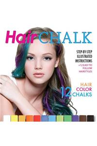 Hair Chalk: Step-By-Step Illustrated Instructions + 12 Easy to Follow Hairstyles