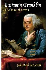 Benjamin Franklin as a Man of Letters