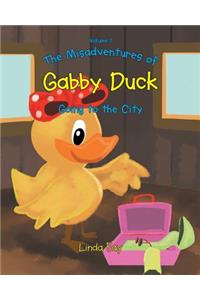 The Misadventures of Gabby Duck Going to the City