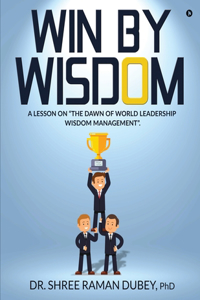 WIN By WISDOM