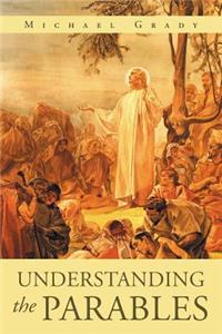 Understanding the Parables