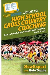 HowExpert Guide to High School Cross Country Coaching