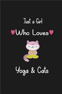 Just a Girl Who Loves Yoga & Cats