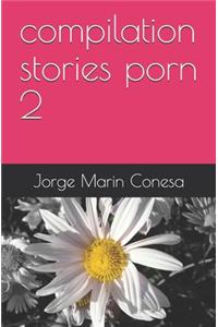 compilation stories porn 2