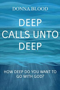 Deep Calls Unto Deep