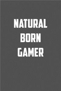 natural born Gamer