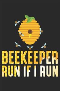 Beekeeper run if I run