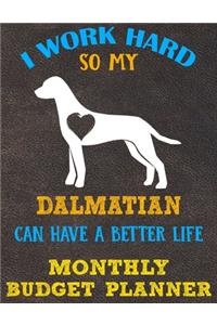 Monthly Budget Planner: Monthly Weekly Daily Budget Planner (Undated - Start Any Time) Bill Tracker Budget Tracker Financial Planner for Dalmatian Dog Puppy Owners and Love