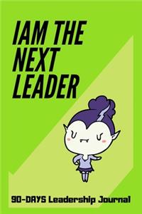 I Am the Next Leader