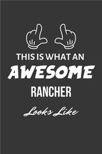 This Is What An Awesome Rancher Looks Like Notebook