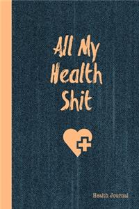 All My Health Shit, Health Journal