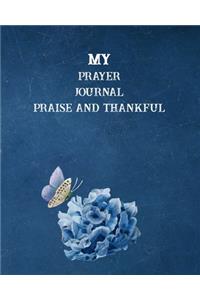 My Prayer Journal Praise and Thankful