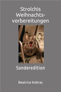 Strolchis Weihnachtsvorbereitungen