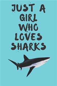 Just A Girl Who Loves Sharks