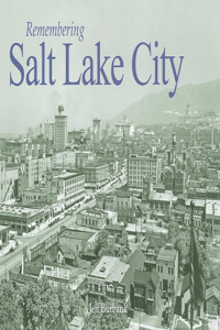 Remembering Salt Lake City