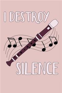 I Destroy Silence