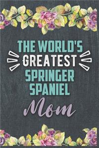 The World's Greatest Springer Spaniel Mom
