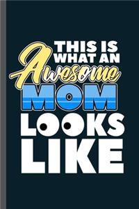 This is what and Awesome Mom Looks like