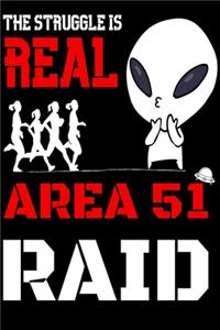 The struggle is real - AREA 51 Raid - The notebook