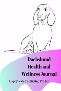 Dachshund Health and Wellness Journal