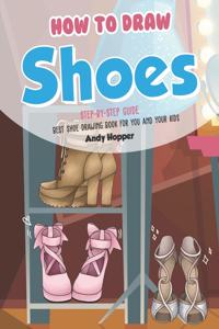 How to Draw Shoes Step-by-Step Guide