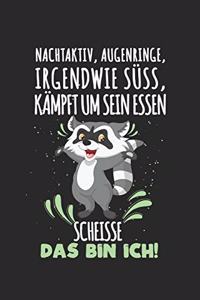 Nachtaktiv, Augenringe, irgendwie süß, kämpft um sein Essen - Scheiße, das bin ich!