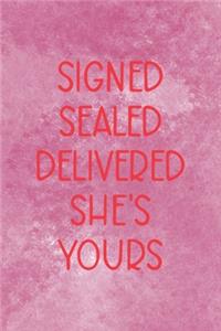 Signed Sealed Delivered She´s Yours