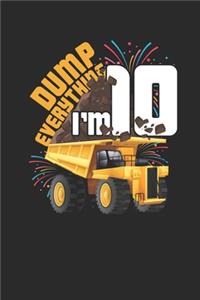 Dump Everything I'm 10