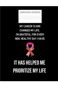 my cancer scare changed my life. Composition Notebook