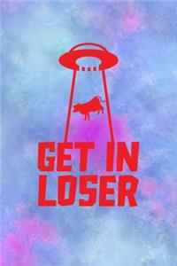 Get In Loser