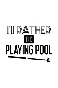 I'd Rather Be Playing Pool