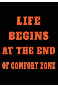 Life Begins At The End Of Comfort Zone