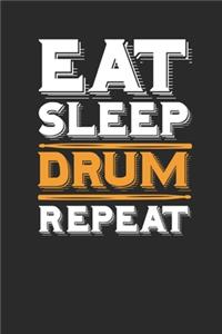 Eat Sleep Drum Repeat