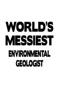 World's Messiest Environmental Geologist