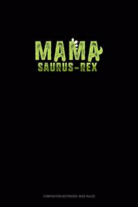 Mama Saurus-Rex